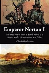 Emperor Norton I - Charles Featherstone - 9781918388008