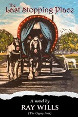 The Last Stopping Place - Ray Wills - 9781918424065
