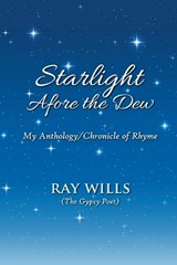 Starlight Afore the Dew - Ray Wills - 9781918424379