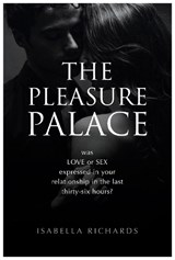 The Pleasure Palace - Isabella Richards - 9781918428230