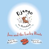 Joss and the Lucky Boots - Julie Paine - 9781918428315
