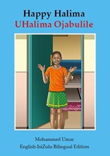 Happy Halima: English - Zulu Bilingual Edition - Mohammed Umar - 9781918460407