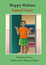 Happy Halima: English - Arabic Bilingual Edition - Mohammed Umar - 9781918460414