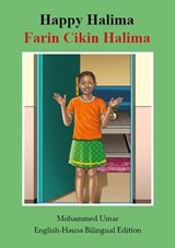 Happy Halima: English - Hausa Bilingual Edition - Mohammed Umar - 9781918460452