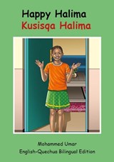 Happy Halima: English - Quechua Bilingual Edition - Mohammed Umar - 9781918460513