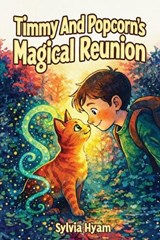 Timmy and Popcorn's Magical Reunion - Sylvia Hyam - 9781918465426