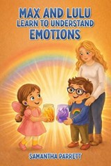 Max and Lulu Learn to Understand Emotions - Samantha Parrett - 9781918465594