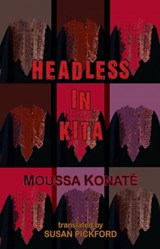 Headless in Kita - Moussa Konate - 9781918467055