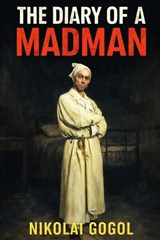 The Diary of a Madman - Nikolai Gogol - 9781918509571