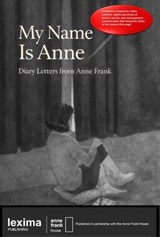 My Name is Anne - Jacqueline Van Maarsen ; Lexima Publishing - 9781918515626