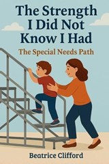 The Strength I did not know I had - Beatrice Clifford - 9781918529203