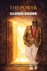 The Power Behind Closed Doors - Bishop Sylvester Asobo - 9781918529722