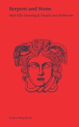 Serpent and Stone - Mari Ellis Dunning ; Natalie Ann Holborow - 9781918628043