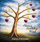 Alana's Birthday Wish - Sarah A Howard - 9781918675047