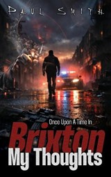 Once upon A Time In Brixton - Paul Smith - 9781918675283