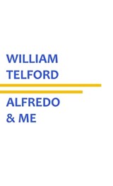 Alfredo & Me - William Telford - 9781918724028