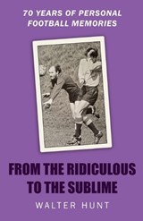 From the Ridiculous to the Sublime - Walter Hunt - 9781918811117