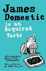 James Domestic is an Acquired Taste - James Domestic - 9781918840087