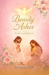 Beauty Beauty for Ashes - Tariro Nyaungwa - 9781918900187