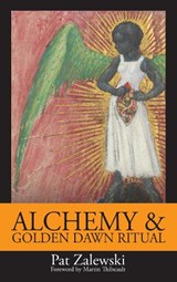 Alchemy & Golden Dawn Ritual - Pat Zalewski - 9781919236803