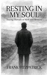 Resting in My Soul - Frank Fitzpatrick - 9781919247007
