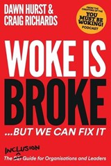 Woke is Broke - Craig Richards ; Dawn Hurst - 9781919264905