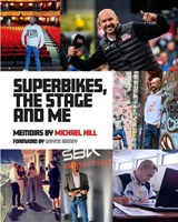 Superbikes, The Stage and Me - Michael Hill - 9781919305417
