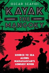 Kayak The Mangoky - Oscar Scafidi - 9781919318707