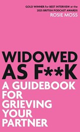 Widowed As F**K - Rosie Moss - 9781919318851