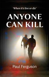 Anyone Can Kill - Paul Ferguson - 9781919327112