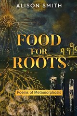 Food For Roots - Alison Smith - 9781919343105