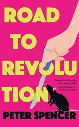 Road to Revolution - Peter Spencer - 9781919412405