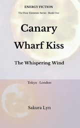 Canary Wharf Kiss - Sakura Lyn - 9781919415789