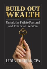 Build Out Wealth: Unlock the Path to Personal and Financial Freedom - Lidia Treiber - 9781919445908