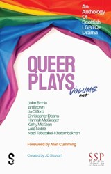 Queer Plays Volume One - John Binnie ; Ian Brown ; Jo Clifford ; Christopher Deans ; Hannah McGregor ; Kathy McKean ; Laila Noble ; Nazli Tabatabai-Khatambakhsh - 9781919483269
