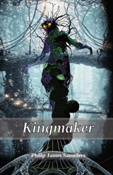 Kingmaker - Philip James Saunders - 9781919521732