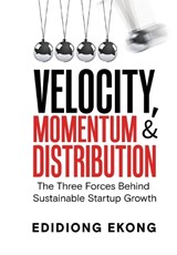 Velocity, Momentum & Distribution - Edidiong Moses Ekong - 9781919535500