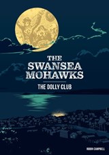 The The Swansea Mohawks - robin campbell - 9781919627144