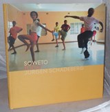 Soweto Today - Jurgen Schadeberg - 9781919825724