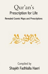 Qur'an's Prescription for Life - Shaykh Fadhlalla Haeri - 9781919826905