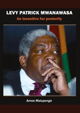 Levy Patrick Mwanawasa - Amos Malupenga - 9781920033095