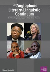 The Anglophone Literary-Linguistic Continuum - Michael Andindilile - 9781920033231