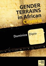 Gender Terrains in African Cinema - Dominica Dipio - 9781920033385