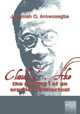 Claude E. Ake - AROWOSEGBE,  Jeremiah O - 9781920033538
