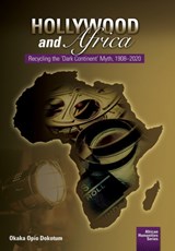 Hollywood and Africa - Okaka Opio Dokotum - 9781920033668