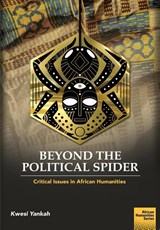 Beyond the Political Spider - YANKAH,  Kwesi - 9781920033804