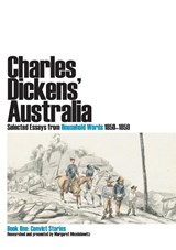Charles Dickens' Australia: Selected Essays from Household Words 1850-1859 - Charles Dickens - 9781920898670
