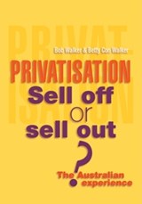 Privatisation: Sell Off or Sell Out? - Robert G. Walker ; Betty Con Walker - 9781920898922