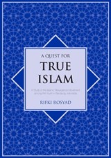 A Quest for True Islam: A Study of the Islamic Resurgence Movement among the Youth in Bandung, Indonesia - Rifki Rosyad - 9781920942328