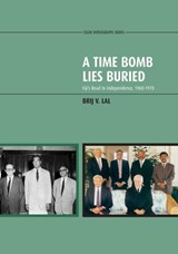 A Time Bomb Lies Buried: Fiji's Road to Independence, 1960-1970 - Brij V. Lal - 9781921313608